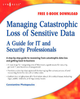 Photopoulos |  Managing Catastrophic Loss of Sensitive Data | Buch |  Sack Fachmedien