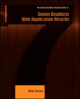 Shema |  Seven Deadliest Web Application Attacks | Buch |  Sack Fachmedien