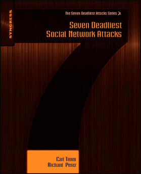 Timm / Perez |  Seven Deadliest Social Network Attacks | Buch |  Sack Fachmedien