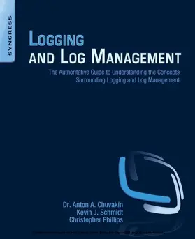 Schmidt / Chuvakin / Phillips |  Logging and Log Management | eBook | Sack Fachmedien