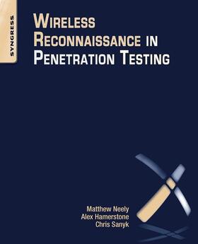 Neely / Hamerstone / Sanyk |  Wireless Reconnaissance in Penetration Testing | eBook | Sack Fachmedien