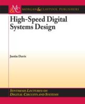 HIGH-SPEED DIGITAL SYSTEMS DES | Buch | 978-1-59829-134-6 | sack.de