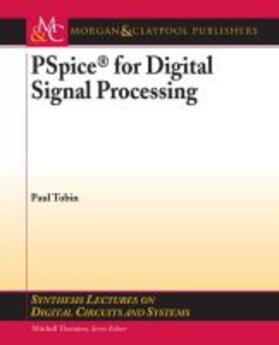 PSPICE FOR DIGITAL SIGNAL PROC | Buch | 978-1-59829-164-3 | sack.de