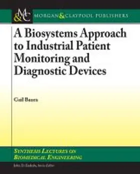 A Biosystems Approach to Industrial Patient Monitoring and Diagnostic Devices | Buch | 978-1-59829-294-7 | sack.de