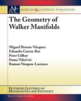 The Geometry of Walker Manifolds | Buch | 978-1-59829-819-2 | sack.de