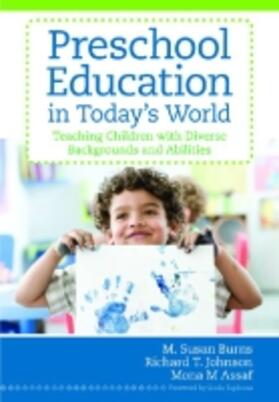 Burns / Johnson / Assaf |  Preschool Education in Today's World | Buch |  Sack Fachmedien
