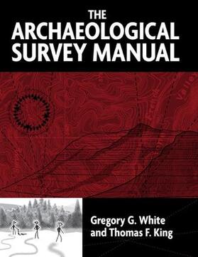 White / King |  The Archaeological Survey Manual | Buch |  Sack Fachmedien