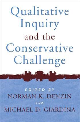 Denzin / Giardina |  Qualitative Inquiry and the Conservative Challenge | Buch |  Sack Fachmedien