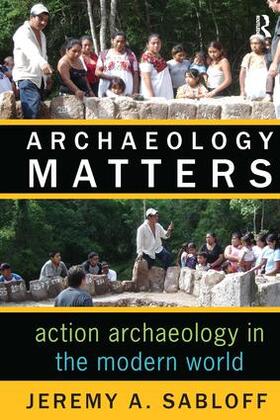 Sabloff |  Archaeology Matters | Buch |  Sack Fachmedien