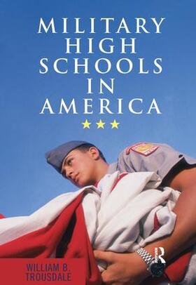 Trousdale |  Military High Schools in America | Buch |  Sack Fachmedien