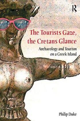 Duke |  The Tourists Gaze, The Cretans Glance | Buch |  Sack Fachmedien