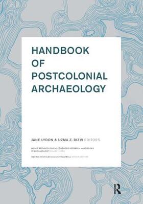 Lydon / Rizvi |  Handbook of Postcolonial Archaeology | Buch |  Sack Fachmedien