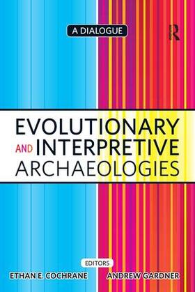 Cochrane / Gardner |  Evolutionary and Interpretive Archaeologies | Buch |  Sack Fachmedien