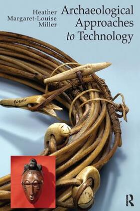 Miller |  Archaeological Approaches to Technology | Buch |  Sack Fachmedien