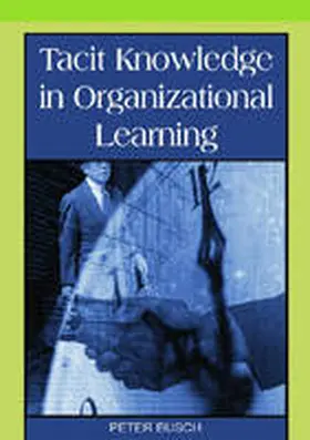 Busch |  Tacit Knowledge in Organizational Learning | Buch |  Sack Fachmedien