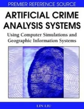 Liu / Eck |  Artificial Crime Analysis Systems | Buch |  Sack Fachmedien