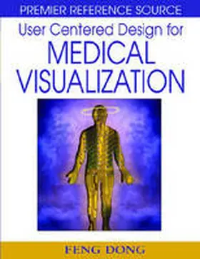 Dong / Ghinea / Chen |  User Centered Design for Medical Visualization | Buch |  Sack Fachmedien