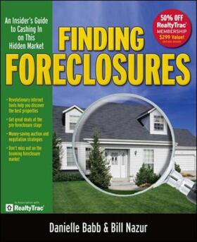 Babb / Nazur |  Finding Foreclosures: An Insider's Guide to Cashing in on This Hidden Market | Buch |  Sack Fachmedien