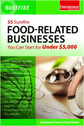 Kimball |  55 Surefire Food-Related Businesses You Can Start for Under $5000 | Buch |  Sack Fachmedien
