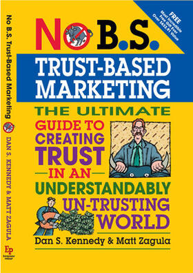 Kennedy / Zagula |  No B.S.Trust-Based Marketing | Buch |  Sack Fachmedien