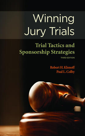 Klonoff / Colby |  Winning Jury Trials: Trial Tactics and Sponsorship Strategies | Buch |  Sack Fachmedien