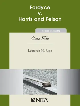 Rose | Fordyce v. Harris and Nelson: Case File | Buch | 978-1-60156-170-1 | sack.de