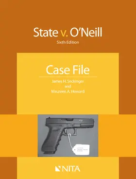 Seckinger / Howard | State v. O'Neill: Case File | Buch | 978-1-60156-208-1 | sack.de