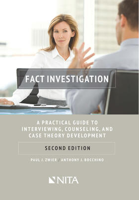 Zwier / Bocchino |  Fact Investigation: A Practical Guide to Interviewing, Counseling, and Case Theory Development | Buch |  Sack Fachmedien