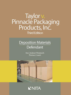 Rodovich / Leach |  Taylor v. Pinnacle Packaging Products, Inc.: Deposition Materials, Defendant | Buch |  Sack Fachmedien