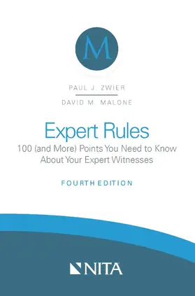 Zwier / Malone | Expert Rules: 100 (and More) Points You Need to Know about Your Expert Witnesses | Buch | 978-1-60156-575-4 | sack.de