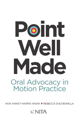 Vaidik / Diaz-Bonilla |  Point Well Made: Oral Advocacy in Motion Practice | Buch |  Sack Fachmedien