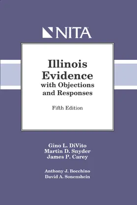 DiVito / Snyder / Carey |  Illinois Evidence with Objections and Responses | Buch |  Sack Fachmedien