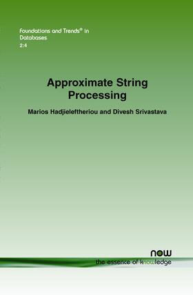 Hadjieleftheriou / Srivastava |  Approximate String Processing | Buch |  Sack Fachmedien