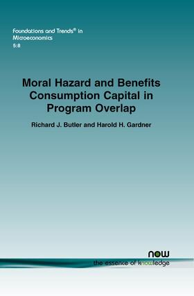 Butler / Gardner |  Moral Hazard and Benefits Consumption Capital in Program Overlap | Buch |  Sack Fachmedien