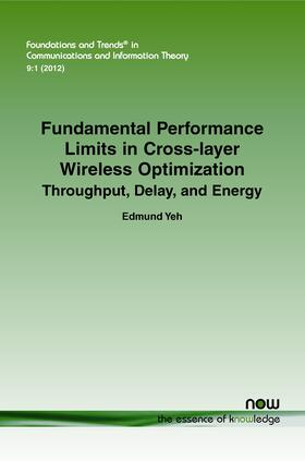 Yeh |  Fundamental Performance Limits in Cross-layer Wireless Optimization | Buch |  Sack Fachmedien