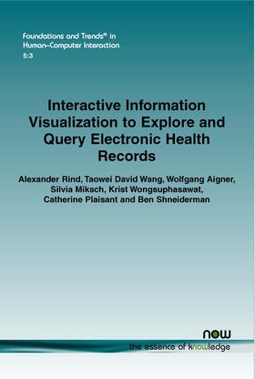  Interactive Information Visualization to Explore and Query Electronic Health Records | Buch |  Sack Fachmedien