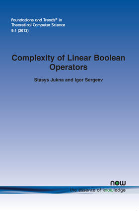 Jukna / Sergeev |  Complexity of Linear Boolean Operators | Buch |  Sack Fachmedien