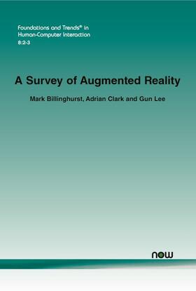 Billinghurst / Clark / Lee |  A Survey of Augmented Reality | Buch |  Sack Fachmedien