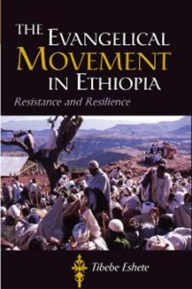 Eshete |  The Evangelical Movement in Ethiopia | eBook | Sack Fachmedien