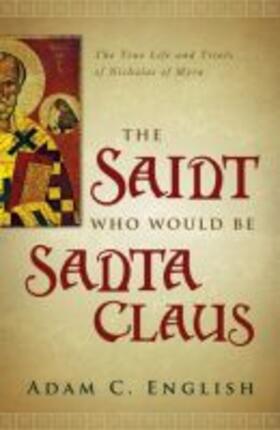  English, A: Saint Who Would Be Santa Claus | Buch |  Sack Fachmedien