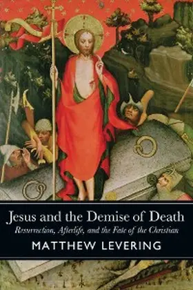 Levering |  Jesus and the Demise of Death | eBook | Sack Fachmedien