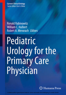 Rabinowitz / Hulbert / Mevorach |  Pediatric Urology for the Primary Care Physician | eBook | Sack Fachmedien