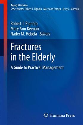 Pignolo / Keenan / Hebela |  Fractures in the Elderly | Buch |  Sack Fachmedien