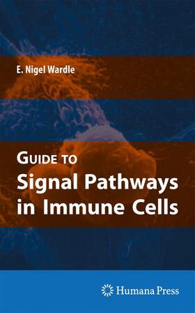 Wardle |  Guide to Signal Pathways in Immune Cells | Buch |  Sack Fachmedien