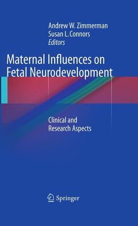 Zimmerman / Connors |  Maternal Influences on Fetal Neurodevelopment | Buch |  Sack Fachmedien