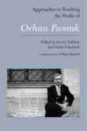 Turkkan / Damrosch |  Approaches to Teaching the Works of Orhan Pamuk | Buch |  Sack Fachmedien