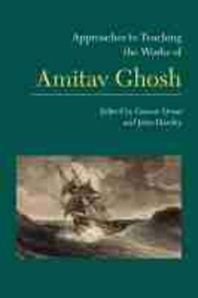 Desai / Hawley |  Approaches to Teaching the Works of Amitav Ghosh | Buch |  Sack Fachmedien