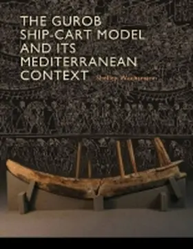 Wachsmann |  The Gurob Ship-Cart Model and Its Mediterranean Context | Buch |  Sack Fachmedien