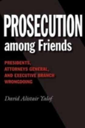 Yalof |  Prosecution Among Friends | Buch |  Sack Fachmedien