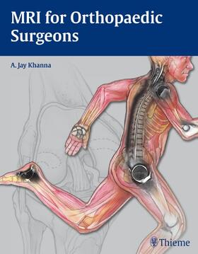 Khanna |  MRI for Orthopaedic Surgeons | Buch |  Sack Fachmedien